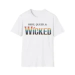 here queer wicked shirt